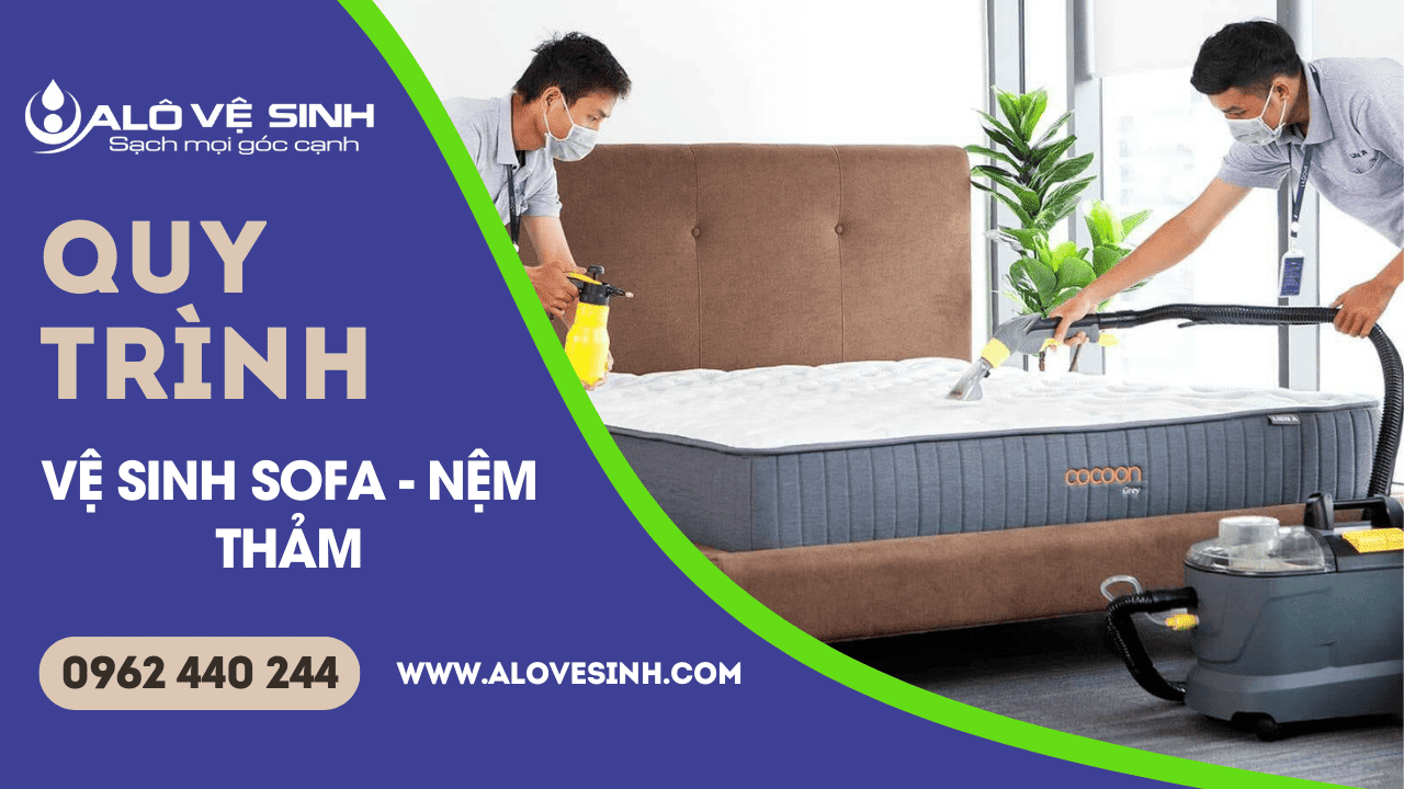 Quy trình vệ sinh sofa nệm thảm